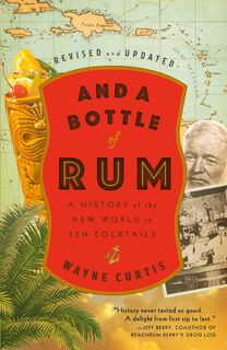 And a Bottle of Rum - Wayne Curtis (ISBN 9780525575023)