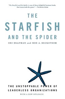 The Starfish and the Spider - Ori Brafman, Rod Beckstrom (ISBN 9781591841838)