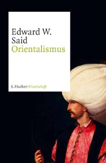 Orientalismus - Edward W. Said (ISBN 9783100710086)