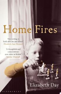 Home Fires - Elizabeth Day (ISBN 9781408828670)