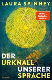 Der Urknall unserer Sprache - Laura Spinney (ISBN 9783446282452)