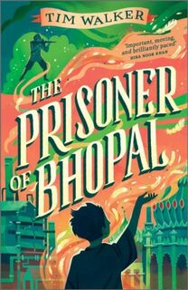 The Prisoner of Bhopal - Tim Walker (ISBN 9781839133732)