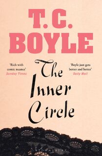 The Inner Circle - T. C. Boyle (ISBN 9781526608888)