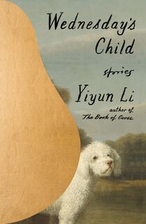 Wednesday's Child - Yiyun Li (ISBN 9780374606374)