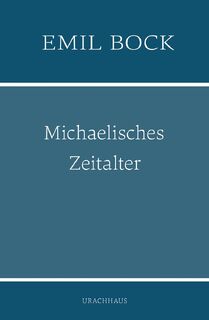 Michaelisches Zeitalter - Emil Bock (ISBN 9783825153625)