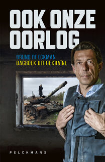Ook onze oorlog - Bruno Beeckman (ISBN 9789463836432)