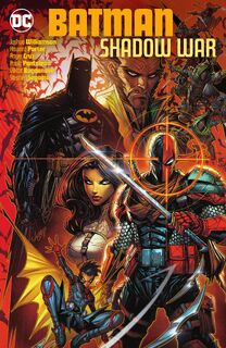 Batman: Shadow War - Joshua Williamson, Howard Porter (ISBN 9781779517975)