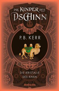 Die Kinder des Dschinn: Die Kristalle des Khan - P. B. Kerr (ISBN 9783757101350)