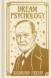 Dream Psychology: Gilded Pocket Edition - Sigmund Freud (ISBN 9781398836419)