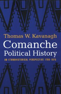 The Comanches - Thomas W. Kavanagh (ISBN 9780803277922)