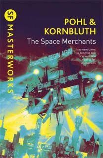 The Space Merchants - Frederik Pohl, Cyril M. Kornbluth (ISBN 9780575075283)