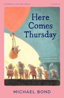 Here Comes Thursday - Michael Bond (ISBN 9780008590239)