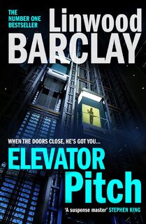 Elevator Pitch - Linwood Barclay (ISBN 9780008331993)