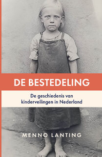 De bestedeling - Menno Lanting (ISBN 9789493282636)