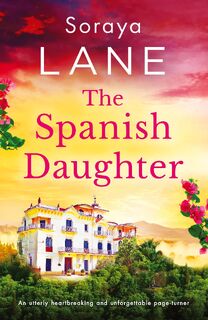 Lane, S: Spanish Daughter - Soraya Lane (ISBN 9781836185390)