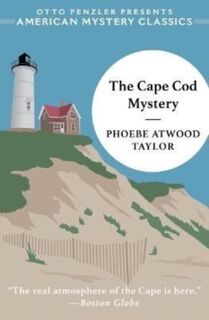 THE CAPE COD MYSTERY - Phoebe Atwood Taylor (ISBN 9781613163238)
