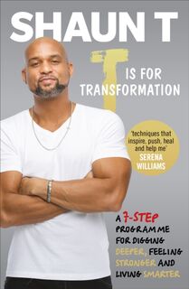 T is for Transformation - Shaun T (ISBN 9781785041631)