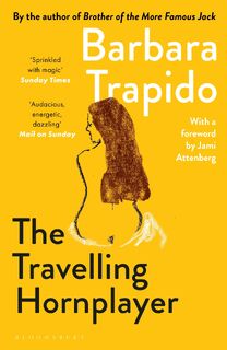 The Travelling Hornplayer - Barbara Trapido (ISBN 9780747594727)