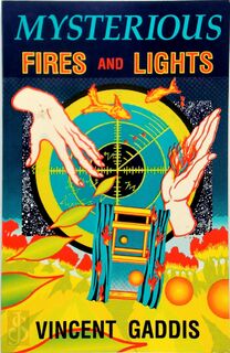 Mysterious Fires and Lights - Vincent Gaddis (ISBN 9780945685135)