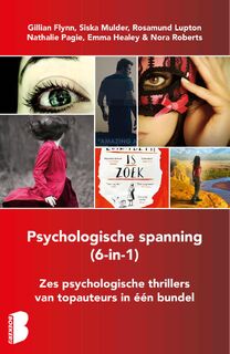 Psychologische spanning (6-in-1) - Gillian Flynn, Siska Mulder, Rosamund Lupton, Nathalie Pagie, Emma Healey, Nora Roberts (ISBN 9789402305043)