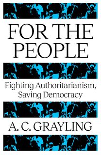 For The People - A. C. Grayling (ISBN 9781836431442)