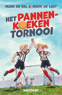 Het Pannenkoekentornooi - Marc De Bel, Matti De Laet (ISBN 9789057209031)