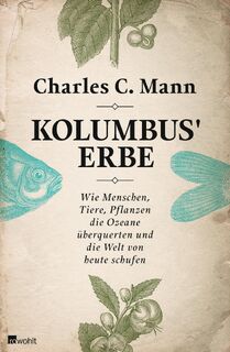 Kolumbus' Erbe - Charles C. Mann (ISBN 9783498045241)