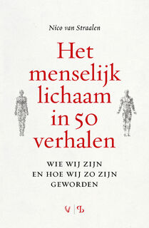 Het menselijk lichaam in 50 verhalen - Nico van Straalen (ISBN 9789463824323)