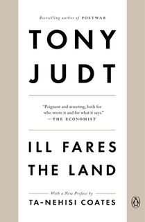 ILL FARES THE LAND - Tony Judt (ISBN 9780143118763)