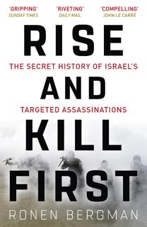 Rise and Kill First - Ronen Bergman (ISBN 9781473694743)