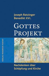 Gottes Projekt - Joseph Ratzinger (ISBN 9783791721743)