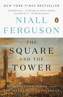 The Square and the Tower - Niall Ferguson (ISBN 9780735222915)