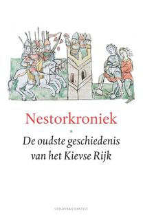 Nestorkroniek: de oudste geschiedenis van het Kievse rijk - Hans Thuis [Vert.] (ISBN 9789460042287)