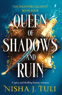 Queen of Shadows and Ruin - Nisha J. Tuli (ISBN 9781836184164)