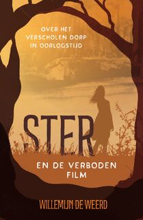 Ster en de verboden film - Willemijn de Weerd (ISBN 9789085436188)