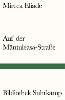 Auf der Mântuleasa-Straße - Mircea Eliade (ISBN 9783518240328)