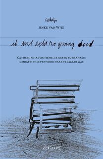 Ik wil echt zo graag dood - Anke van Wijk (ISBN 9789493127487)