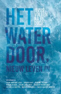 Het water door, nieuw leven in - Diverse Auteurs (ISBN 9789033805042)