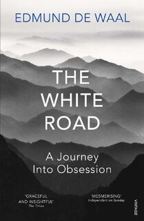 The White Road - Edmund de Waal (ISBN 9780099575986)