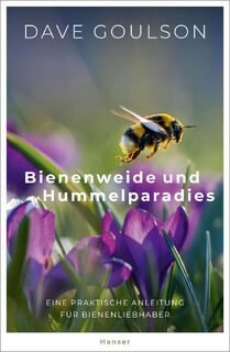 Bienenweide und Hummelparadies - Dave Goulson (ISBN 9783446269293)