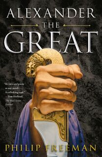 Alexander the Great - Philip Freeman (ISBN 9781416592815)