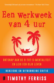 Een werkweek van 4 uur - Timothy Ferriss (ISBN 9789022578612)