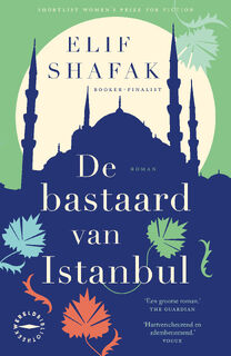 De bastaard van Istanbul - Elif Shafak (ISBN 9789046832349)
