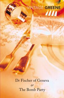 Dr Fischer of Geneva - Graham Greene (ISBN 9780099288497)