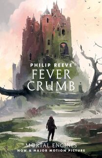 Fever Crumb - Philip Reeve (ISBN 9781407193212)