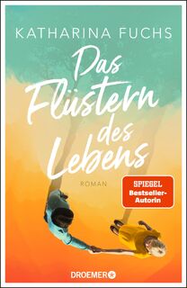 Das Flüstern des Lebens - Katharina Fuchs (ISBN 9783426283950)