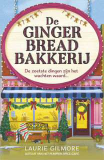 De Gingerbread Bakkerij - Laurie Gilmore (ISBN 9789402717914)