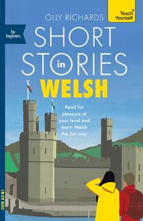 Short Stories in Welsh for Beginners - Olly Richards (ISBN 9781399813938)