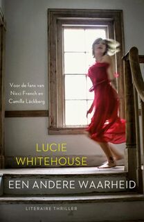Een andere waarheid - Lucie Whitehouse (ISBN 9789032513160)