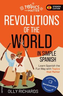 Revolutions of the World in Simple Spanish - Olly Richards (ISBN 9781914190230)